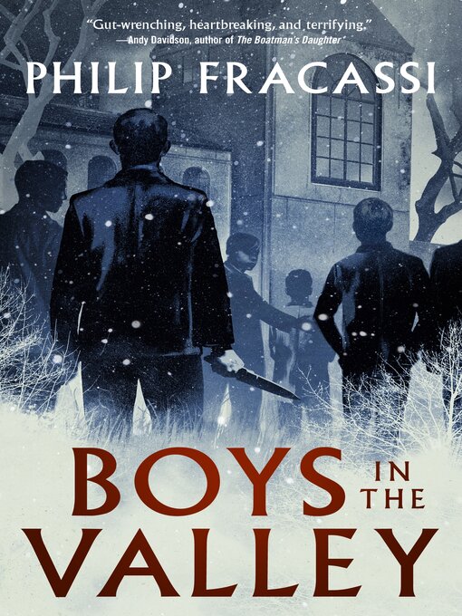 Title details for Boys in the Valley by Philip Fracassi - Wait list